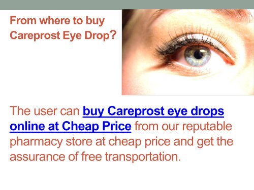 Add a spark to your pretty eyes by growing lashes with Careprost Eye Drops