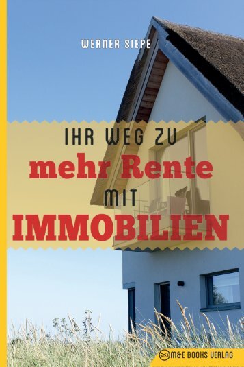 Ihr Weg zu mehr Rente mit Immobilien von Werner Siepe (Auf Amazon: amzn.to/2qRg2kb)