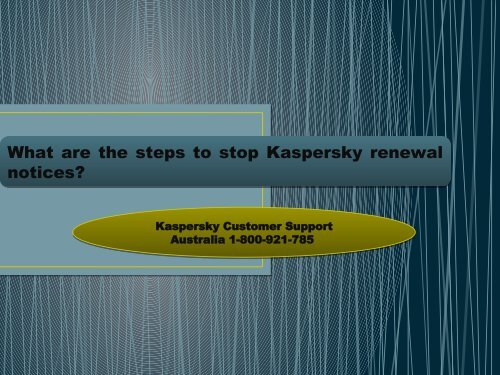What are the steps to stop Kaspersky renewal notices