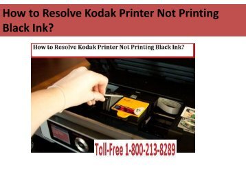 call 1-800-213-8289 to Resolve Kodak Printer Not Printing Black Ink.