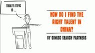 How do I find the right talent in China?