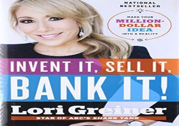 Download PDF Invent it, Sell it, Bank it!: Make Your Million-dollar Idea into a Reality on any device