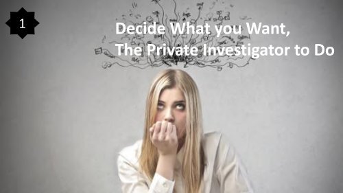  Want To Hire a Private Investigator