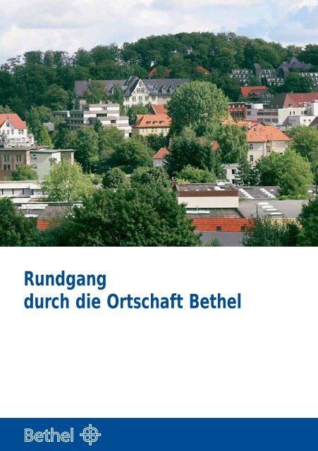 Rundgang durch die Ortschaft Bethel - v. Bodelschwinghsche ...