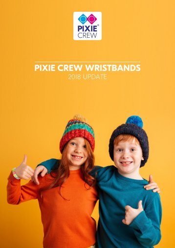 PIXIE CREW 2018 WRISTBAND CATALOGUE