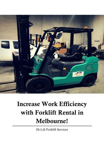 Increase Work Efficiency with Forklift Rental in Melbourne!