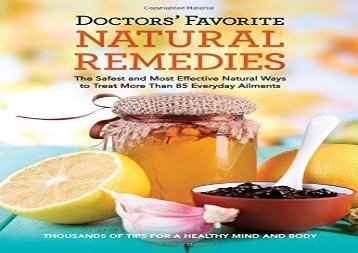 [Doc] Doctors  Favorite Natural Remedies: The Safest and Most Effective Natural Ways to Treat More Than 85 Everyday Ailments Best Ebook download