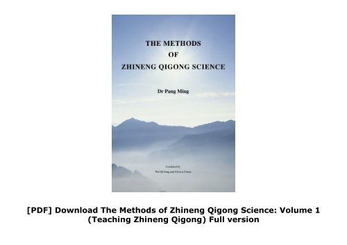 [PDF] Download The Methods of Zhineng Qigong Science: Volume 1 (Teaching Zhineng Qigong) Full version