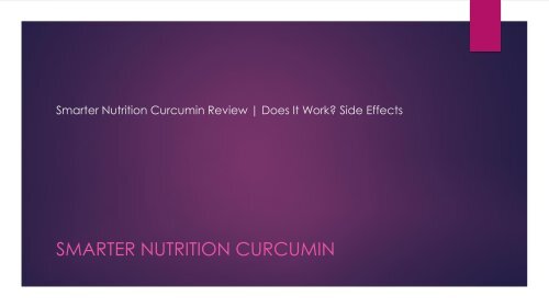 Smarter Nutrition Curcumin: Healthier Turmeric Diet|