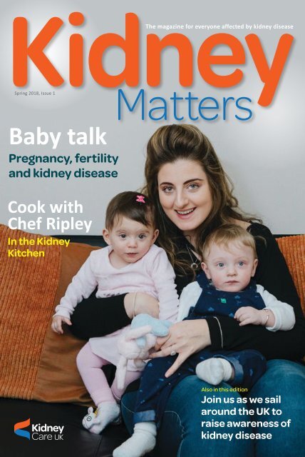 Kidney Matters - Issue 1, Spring 2018