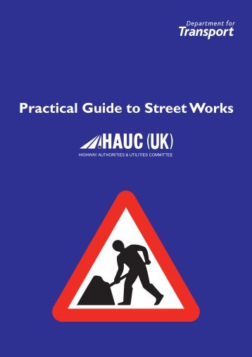 Practical Guide to Street Works - Gov.uk