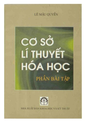 Cơ sở lí thuyết hóa học phần bài tập Lê Mậu Quyền Nxb Khoa học và kỹ thuật 2001