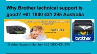 Why Brother technical support is good_ +61 1800 431 295 Australia