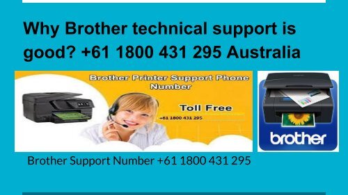 Why Brother technical support is good_ +61 1800 431 295 Australia