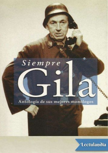 SIEMPRE GILA - Miguel Gila