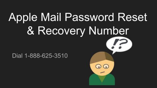 Apple Mail password reset &amp; Recovery Phone Number