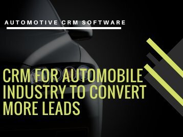 CRM For Automobile Industry To Convert More Leads
