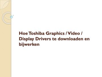 Hoe Toshiba Graphics Video Display Drivers te downloaden en bijwerken