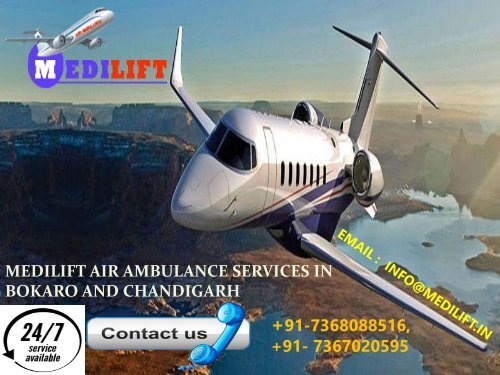 Book Low-fare and Reliable Air Ambulance Services in Bokaro and Chandigarh