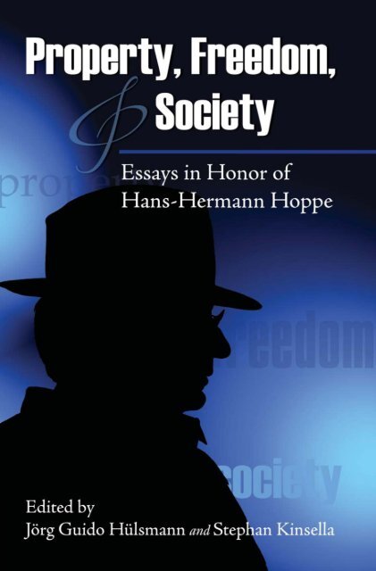 Proeprty, Freedom, and Society: Essays in Honor of Hans-Hermann ...