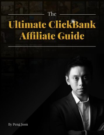 The Ultimate Clickbank Affiliate Guide By Peng Joon