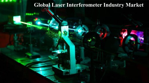 Global Laser Interferometer Industry Market