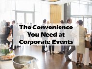 The Convenience You Need at Corporate Events
