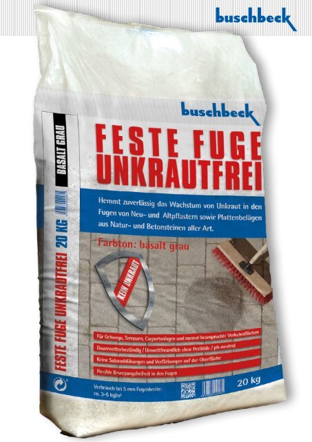 FESTE FUGE UNKRAUTFREI Verbrauch: ca. 3-5 kg ... - Buschbeck