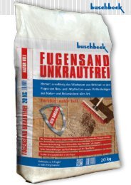 FUGENSAND UNKRAUTFREI Verbrauch: ca. 3-5 kg ... - Buschbeck