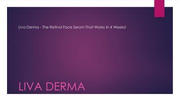 Liva Derma Serum- Facial Anti Aging BEWARE Read Side Effects & Buy