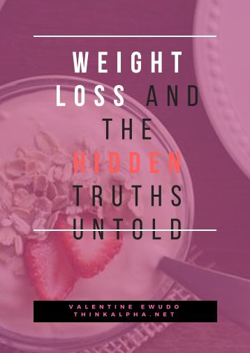 Weight Loss And The Hidden Truths Untold