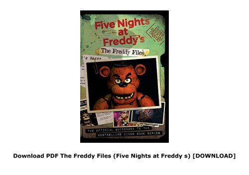 Download PDF The Freddy Files (Five Nights at Freddy s) [DOWNLOAD] 