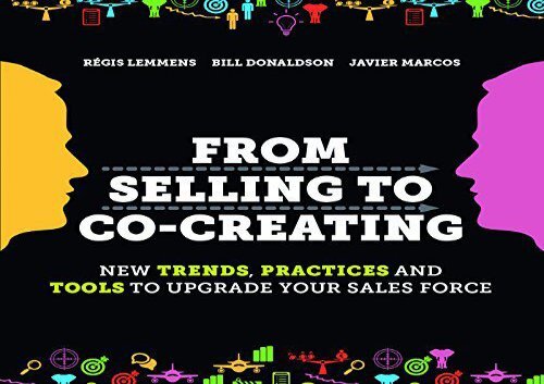  Download for From Selling to Co-Creating: New trends, Practices and Tools to Upgrade Your Sales Force [DOWNLOAD] 