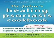 Pdf download Dr. John s Healing Psoriasis Cookbook [DOWNLOAD] 