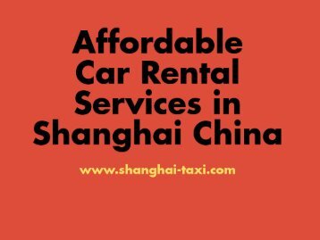 Shanghai Car Rental Service with Driver