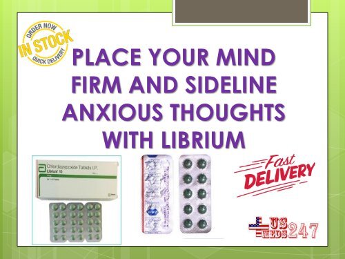 Overcome Anxiety Concerns By Using Librium
