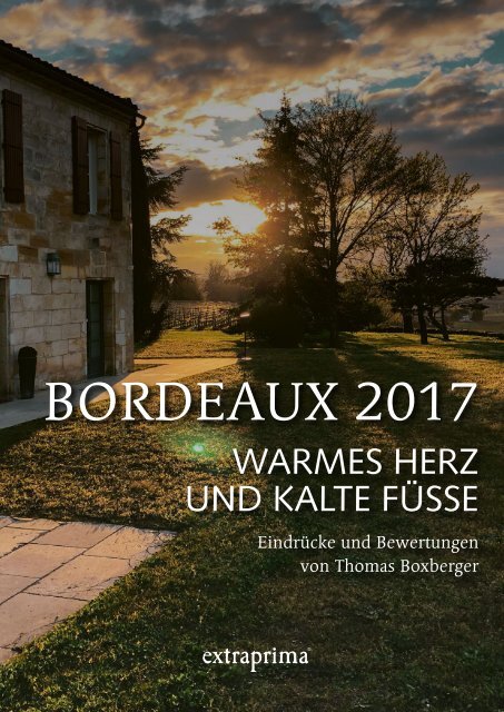 Extraprima Bordeaux 2017 Subskription Ausführliche Verkostungsnotizen