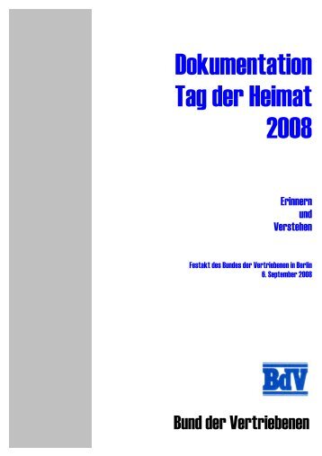 Dokumentation Tag der Heimat 2008 - Bund der Vertriebenen