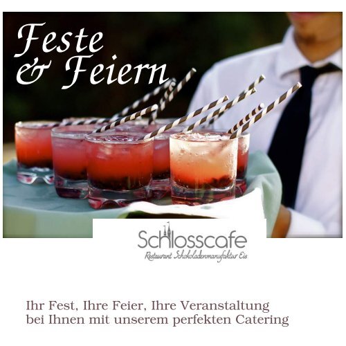 Catering, Partyservice, Speisen und Getränke vom Schlosscafe Beuren