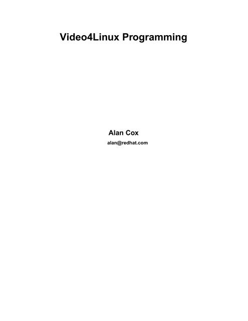 Video4Linux Programming Alan Cox - The Linux Kernel: The Book