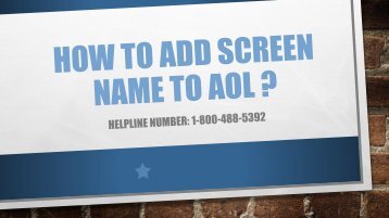 1-800-488-5392 | Add Screen Name to AOL