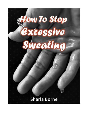 How To Stop Excessive Sweating