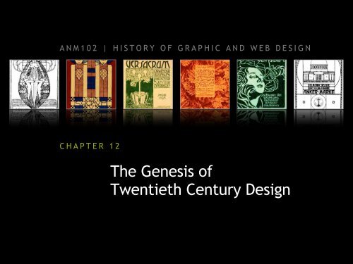 chapter 12: the genesis of twentieth century design - ANM102 ...