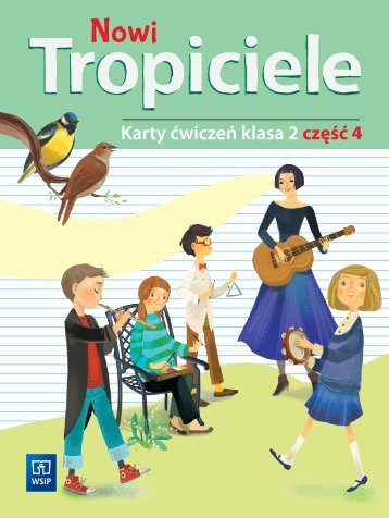 Nowi Tropiciele Karty ćwiczeń klasa 2 część 4