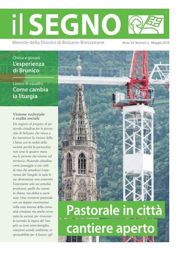 Il Segno - Mensile della Diocesi die Bolzano-Bressanone - Anno 54, numero 2, maggio 2018