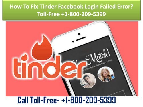 +1-800-209-5399 How To Fix Tinder Facebook Login Failed Error?