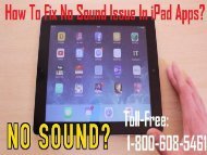 Call 1-800-608-5461 To Fix No Sound Issue In iPad Apps