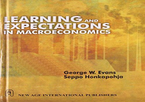 [PDF] Learning and Expectations in Macroeconomics Download by - George W. Evans