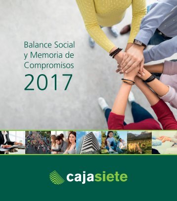 Balance Social y Memoria de Compromisos Cajasiete 2017