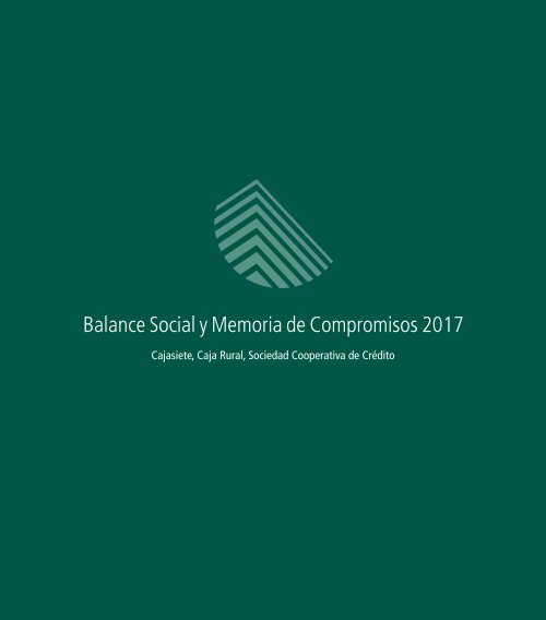 Balance Social y Memoria de Compromisos Cajasiete 2017